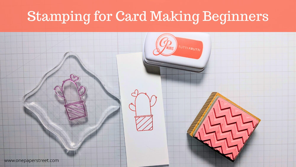 How To Choose The Best Stamps For Card Making - Make Beautiful